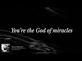 Chris McClarney – God Of Miracles (Official Lyric Video)