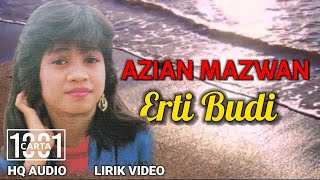 Download lagu AZIAN MAZWAN - Erti Budi (HQ AUDIO) LIRIK mp3