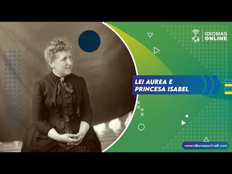 Lei Aurea e Princesa Isabel | Idiomas Online | Aprenda Português