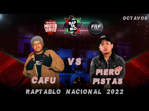 CAFU VS PIERO PISTAS | 8VOS | RAPTABLO NACIONAL 2022