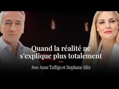 Comment l'invisible influence nos vies ? avec Stéphane Allix et Anne Tuffigo