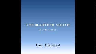 The Beautiful South - Love Adjourned