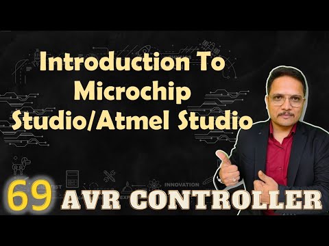 Introduction to Microchip Studio Atmel Studio Software