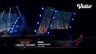 Download lagu NOAH - Mungkin Nanti (Konser Dekade Xperience) mp3