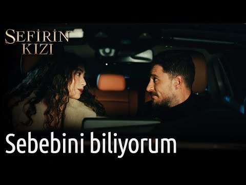 Sefirin Kızı 9. Bölüm - Sebebini Biliyorum