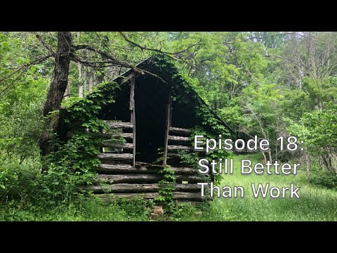 Episode 18: Still Better Than Work