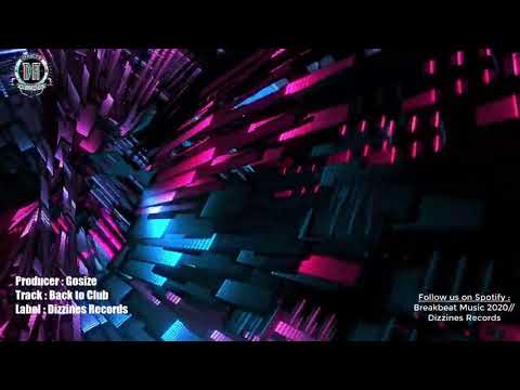 Breakbeat 2021 // Gosize - Back to Club (Original Mix) [Dizzines Records]