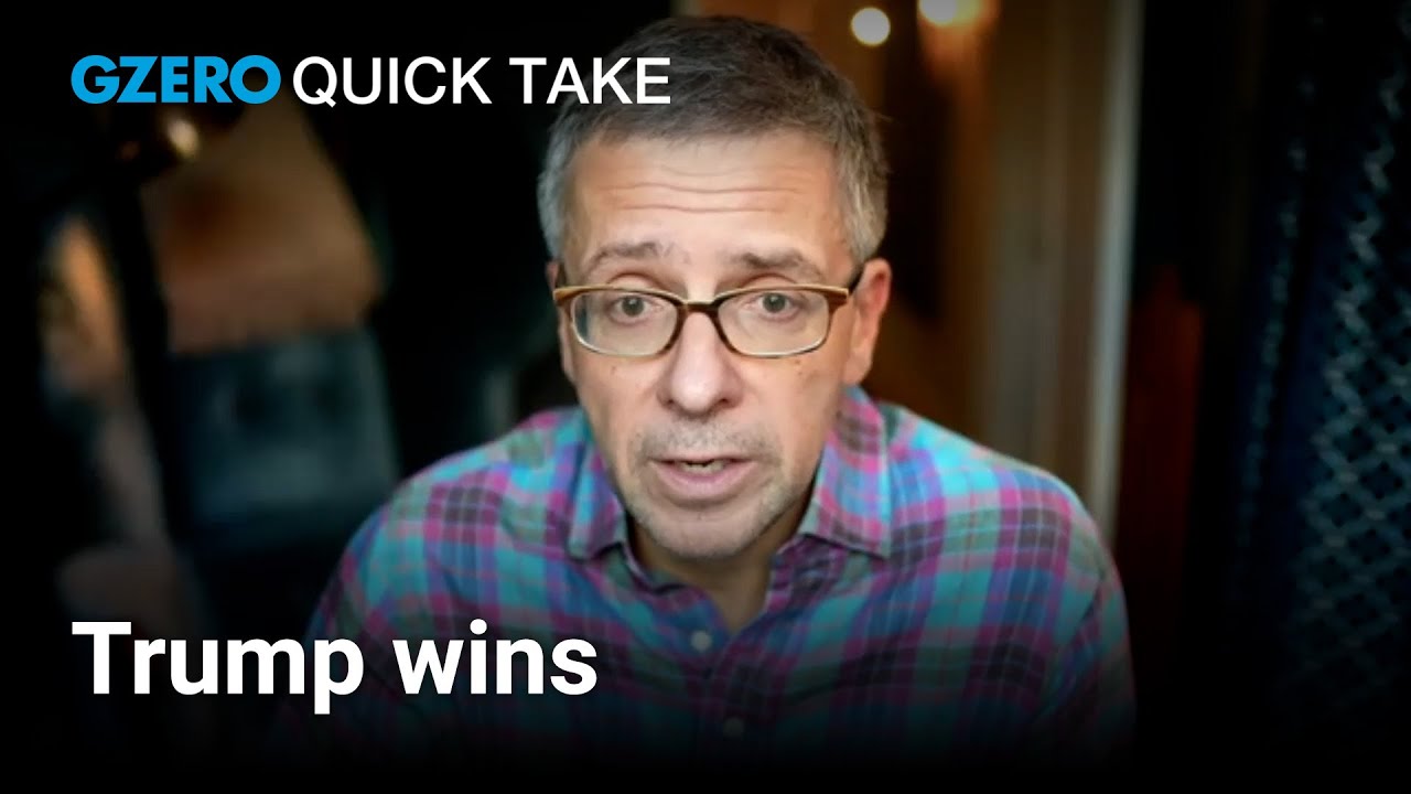 Ian Bremmer on Trump's win | Quick Take