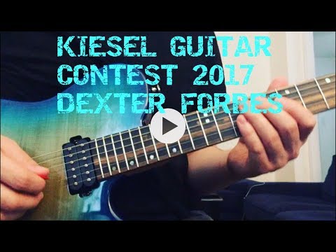 Kiesel Guitar Solo Contest 2017 // Dexter Forbes