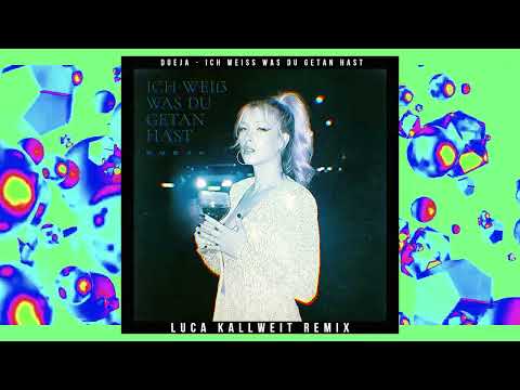 DUEJA - Ich Weiß Was Du Getan Hast (Luca Kallweit Remix)