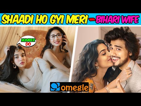 OMEGLE -  Finally shaadi ho gyi meri | Wife From Bihar  - She love Bhojpuri || Omegle India