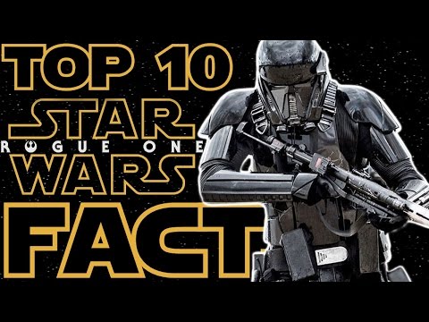 Star Wars Top 10: Rogue One Facts!
