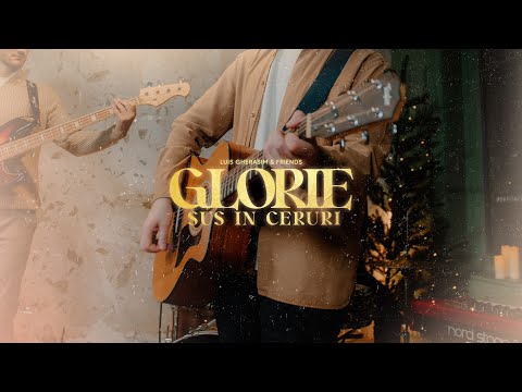 Glorie sus in ceruri || Luis Gherasim & Friends (Official Video) Colind