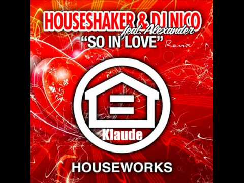 Houseshaker & DJ Nico feat Alexander - So In Love (Klaude Electro Bootleg Remix)