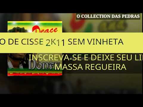 MELO DE CISSE 2K11 SEM VINHETA  ( DONFE - NABINTOU CISSE ) [ REGGAE RECORDAÇÃO  ]