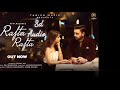 Atif Aslam Rafta Rafta 8D Audio Atif Aslam Feat Sajal Ali HD