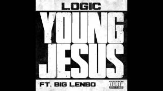 Logic - Young Jesus (Clean) ft. Big Lenbo