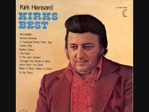 Kirk Hansard -  A Thousand Honky Tonks Ago