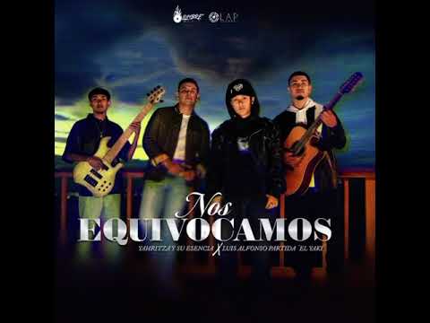 Nos Equivocamos-Yahritza y Su Esencia Luis Alfonso Partida El Yaki