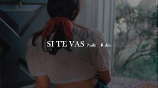 Paulina Rubio - Si te vas [letra]