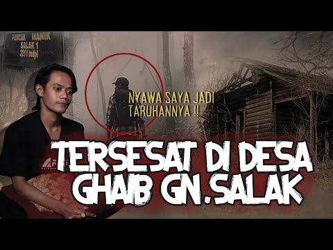 ADA DOKUMENTASINYA! TERSESAT DI DESA GHAIB SAMPAI MASUK JURANG GN. SALAK, KISAH MISTIS PENDAKIAN