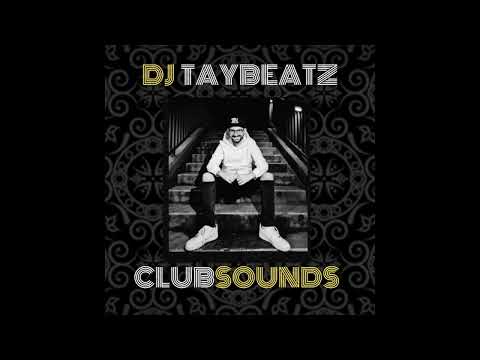 DJ TAYBEATZ - CLUBSOUNDS
