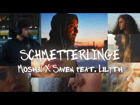 Mosh36 x Saven ft. Lilyth - Schmetterlinge