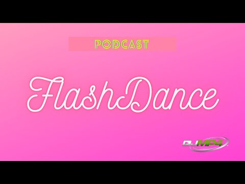 FlashDance Podcast