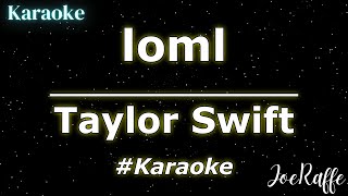 Taylor Swift - loml (Karaoke)