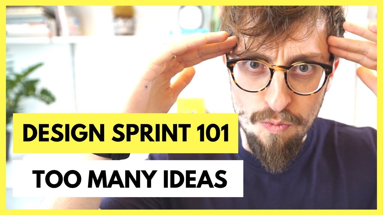 DESIGN SPRINT 101 | What If We Lose Good Ideas? | Product Design Thinking