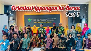 Orientasi Lapangan ke SMAN 5 & 6 Berau Part 1