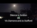 Vic Damone and Jo Stafford - Silence is Golden