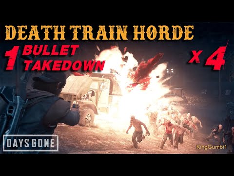 Death Train Horde 1 Bullet Takedown x4 - Days Gone