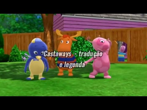 Castaways - Backyardigans [tradução / legendado pt br] ;)