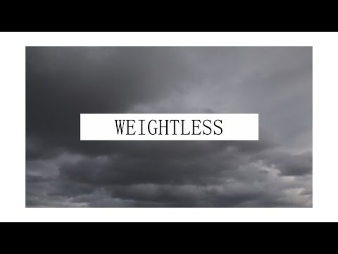 Thumbnail for Weightless video