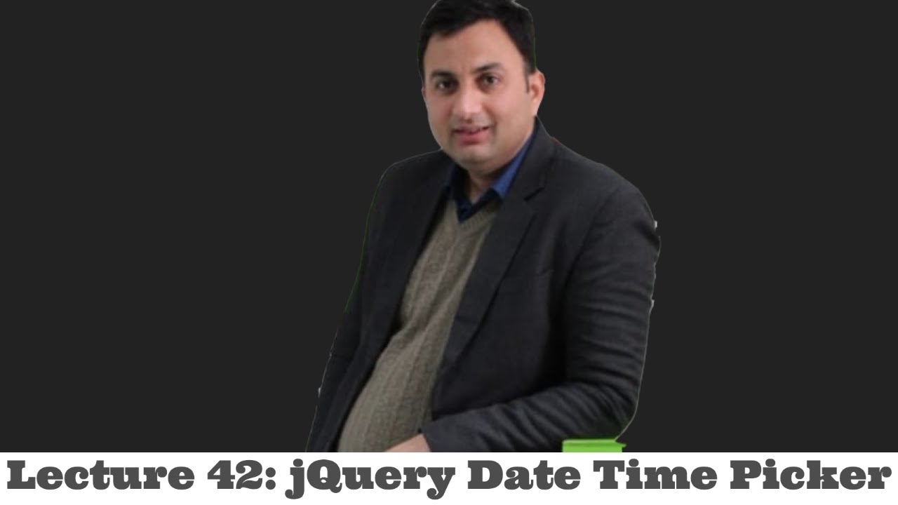 Lecture 42-jQuery Date Time Picker