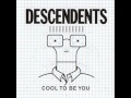 Descendents - Nothing With You
