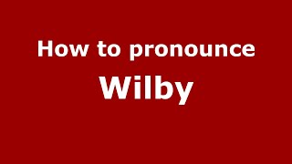 How to pronounce Wilby