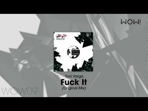 Toni Varga - Fuck It (Original Mix)