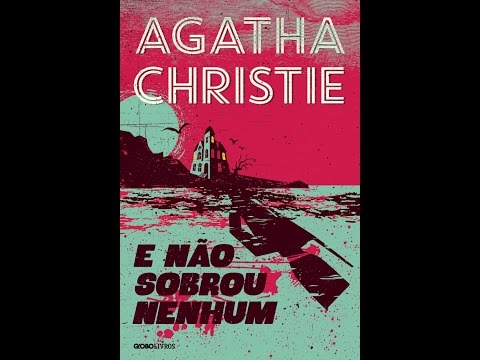 Distúrbios e Distorções 024 - E Não Sobrou Nenhum - Agatha Christie