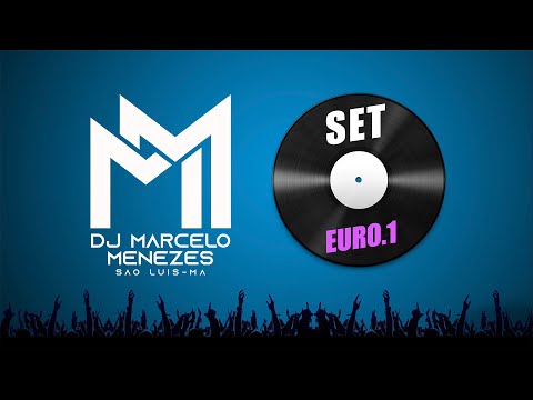 SET EURO 2022.1. DJ Marcelo Menezes