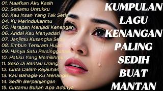 Download lagu Lagu Buat Mantan Paling Sedih 💔 Lagu Sedih Bikin Nangis 💔 Lagu Indonesia Terbaru 2026 mp3 Download lagu Lagu Buat Mantan Paling Sedih 💔 Lagu Sedih Bikin Nangis 💔 Lagu Indonesia Terbaru 2026 mp3