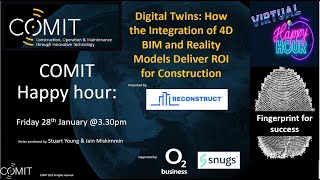 Digital Twins  How the Integration of 4D BIM and Reality Models Deliver - COMIT Happy Hour presents