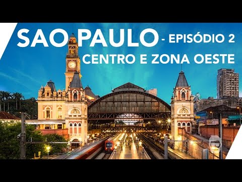 São Paulo Ep 2 - centro e zona oeste