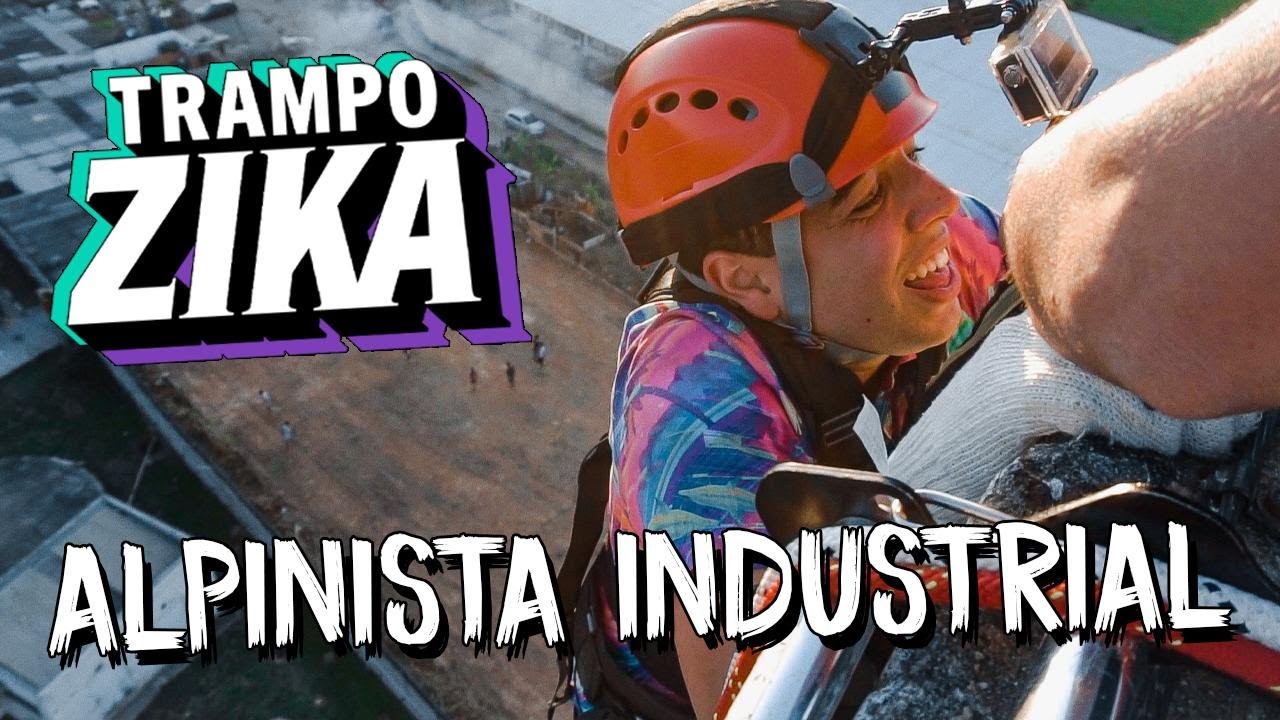 TRAMPO ZIKA #14 - ALPINISTA INDUSTRIAL com TATI DIAS