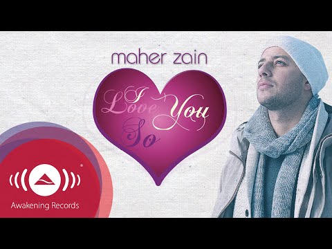 Maher Zain - I Love You So (Official Lyrics Video)