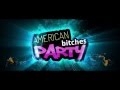 FLOWERS- AMERICAN BITCHES PARTY 