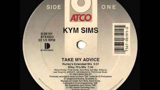 Download lagu KYM SIMS - TAKE MY ADVICE (HURLEY'S EXTENDED MIX) mp3