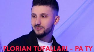Florian Tufallari - Pa Ty