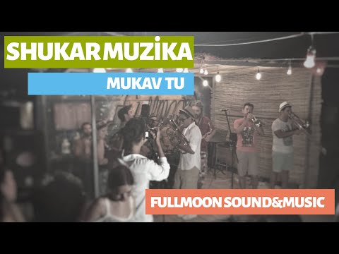 Shukar Muzika - Mukav Tu (Fullmoon Sound&Music)